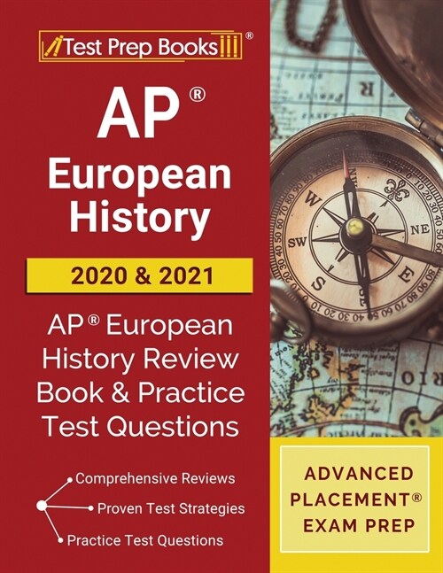 AP European History 2020 and 2021: AP European History Review Book and Practice Test Questions [Advanced Placement Exam Prep] (Paperback)