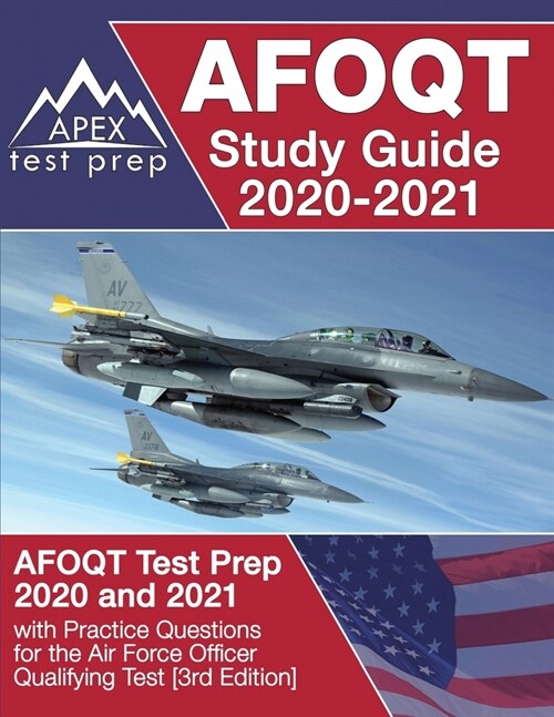 AFOQT Study Guide 2020-2021: AFOQT Test Prep 2020 and 2021 with Practice Questions for the Air Force Officer Qualifying Test [3rd Edition] (Paperback)
