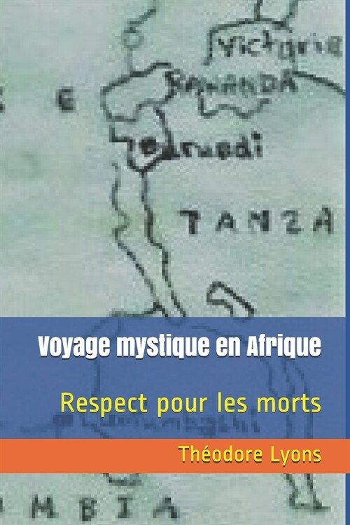 Voyage mystique en Afrique: Respect pour les morts (Paperback)