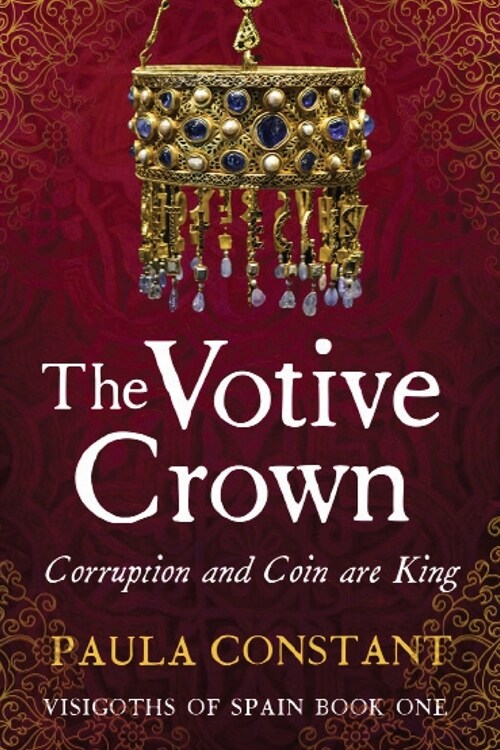 The Votive Crown: Coin and Corruption are King (Paperback)