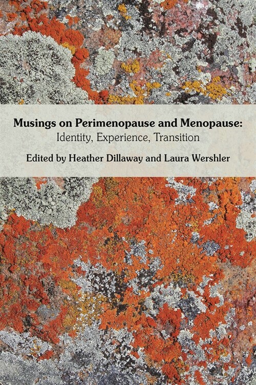 Musings on Perimenopause and Menopause: Identity, Experience, Transition. (Paperback)