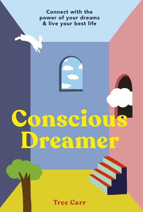 Conscious Dreamer : Connect with the power of your dreams & live your best life (Paperback)