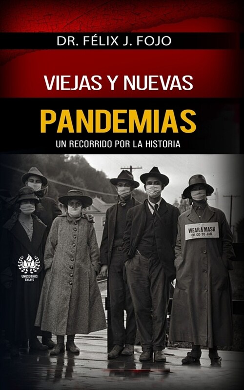 Viejas y nuevas pandemias. Un recorrido por la historia (Paperback)