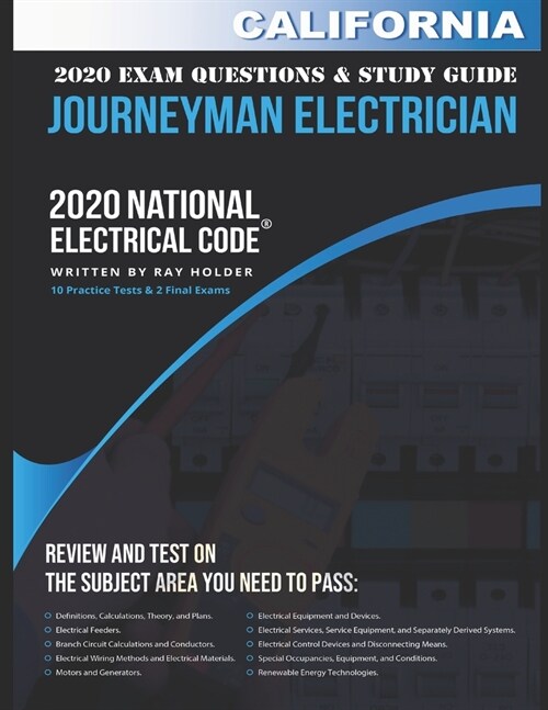 California 2020 Journeyman Electrician Exam Questions and Study Guide: 400+ Questions from 14 Tests and Testing Tips (Paperback)