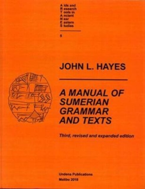 A Manual of Sumerian Grammar and Texts (Third, Revised and Expanded Edition) (Paperback)