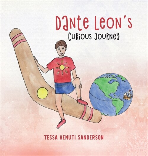 Dante Leons Curious Journey: A boys anatomy and puberty book (Hardcover)