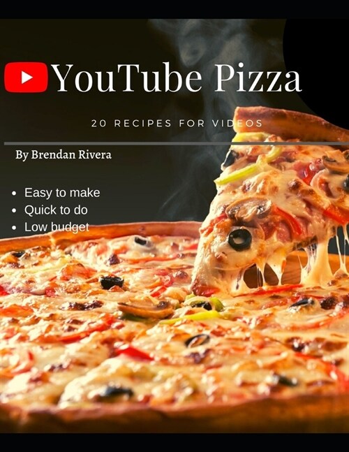 YouTube Pizza: 20 recipes for videos (Paperback)