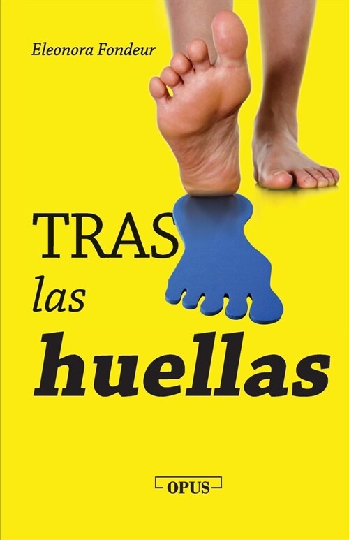 Tras las huellas: Alcances y l?ites de la terapia de constelaciones familiares individuales y grupales desde mi pr?tica terap?tica pr (Paperback)