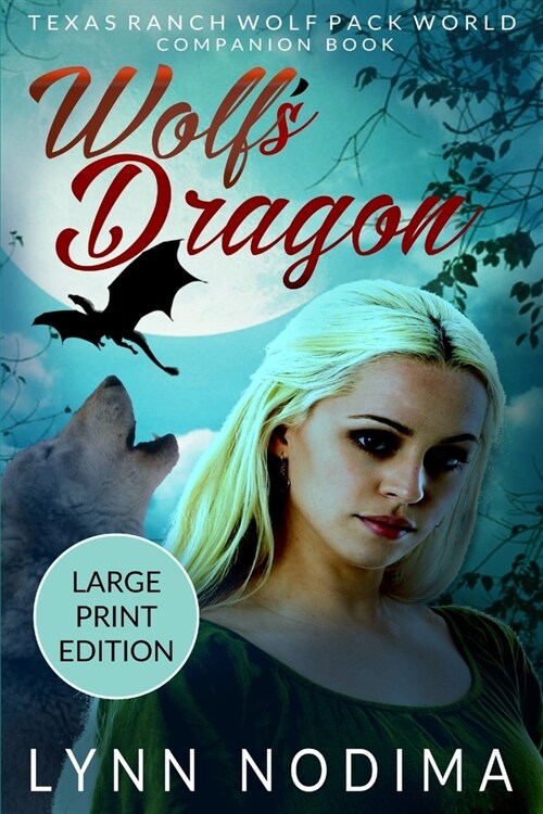 Wolfs Dragon: Texas Ranch Wolf Pack Series Companion Book (Paperback)