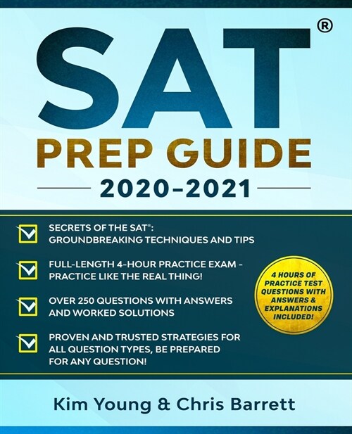 SAT Prep Guide 2020-2021: The Best Strategies, Techniques & Tips Proven to Maximize Your Score. Examples and Solutions to each question type PLU (Paperback)