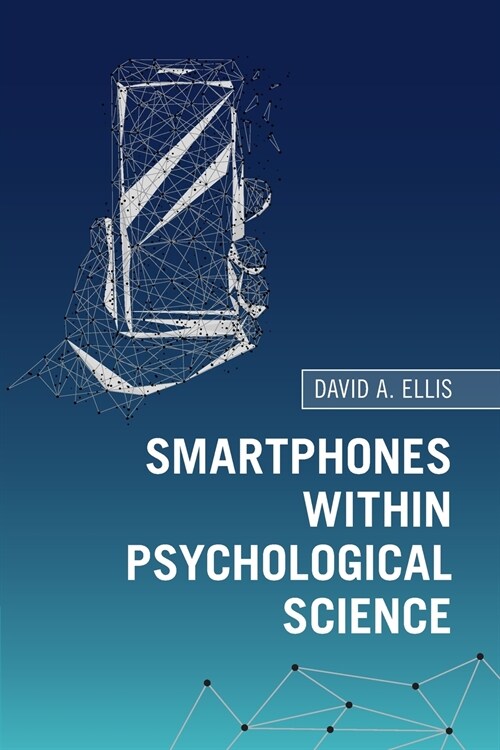 Smartphones Within Psychological Science (Paperback)