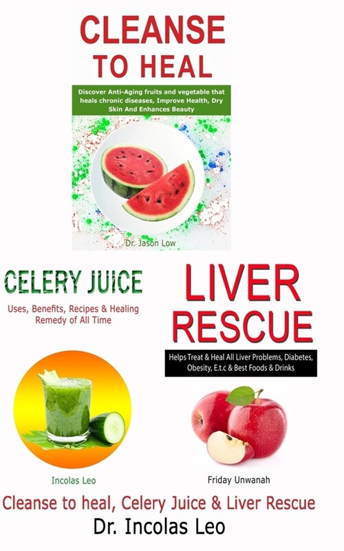 Cleanse to Heal, Celery Juice & Liver Rescue (Paperback)