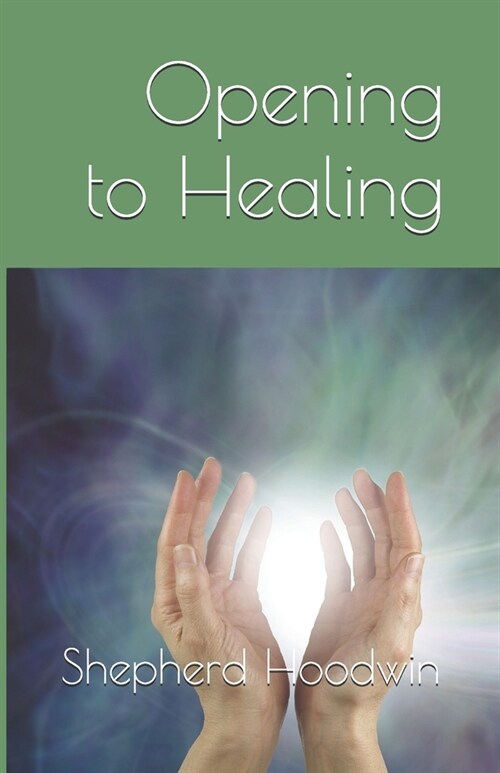 Opening to Healing (Paperback)