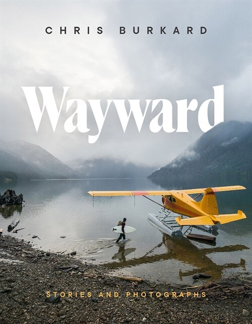 Wayward: Stories and Photographs (Hardcover)