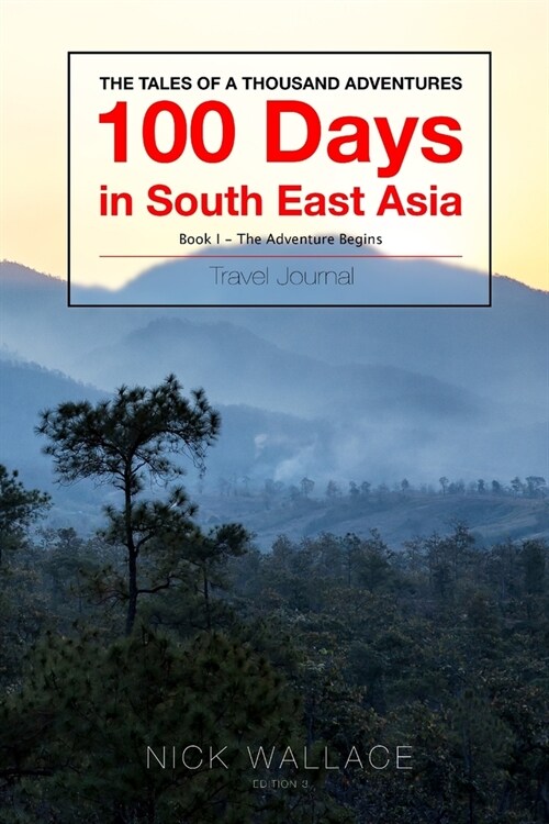 Book 1 - 100 Days in South East Asia: Edition 3 (Paperback)