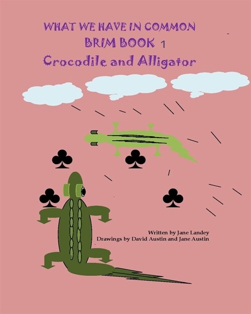 What We Have In Common Brim Book: Crocodile and Alligator (Paperback)