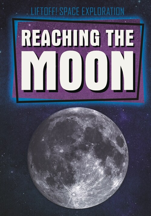 Reaching the Moon (Library Binding)