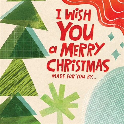 I Wish You a Merry Christmas: Made for You by . . . (Hardcover)