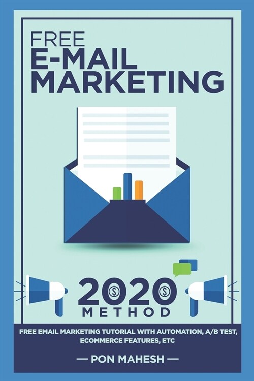 Email Marketing: 2020: Automation, A/B Test, eCommerce Features etc (Paperback)