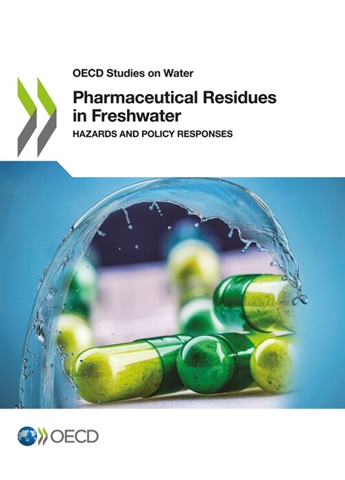 Pharmaceutical Residues in Freshwater: Hazards and Policy Responses (Paperback)
