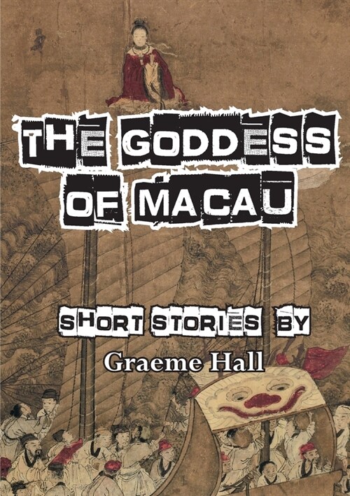 The Goddess of Macau : Short Stories (Paperback)