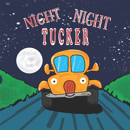 Night Night Tucker: Short Bedtime Stories for Kids Children Illustrated Books (Paperback)