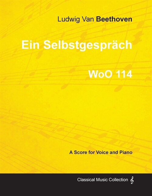 Ein Selbstgespr?h - A Score for Voice and Piano WoO 114 (1793) (Paperback)