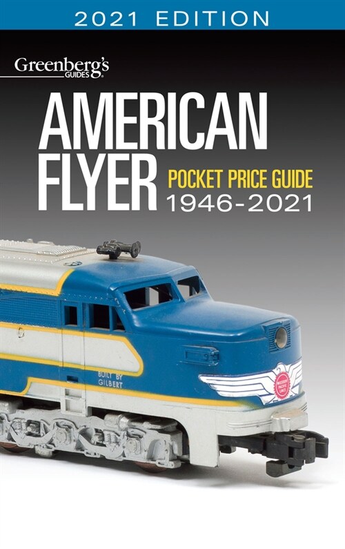 American Flyer Trains Pocket Price Guide 1946-2021 (Greenbergs Guides) (Paperback, 2021)