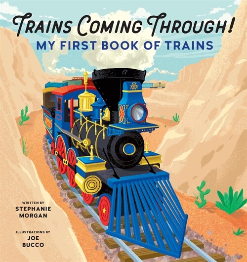 Trains Coming Through!: My First Book of Trains (Paperback)