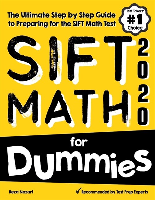 SIFT Math for Dummies: The Ultimate Step by Step Guide to Preparing for the SIFT Math Test (Paperback)