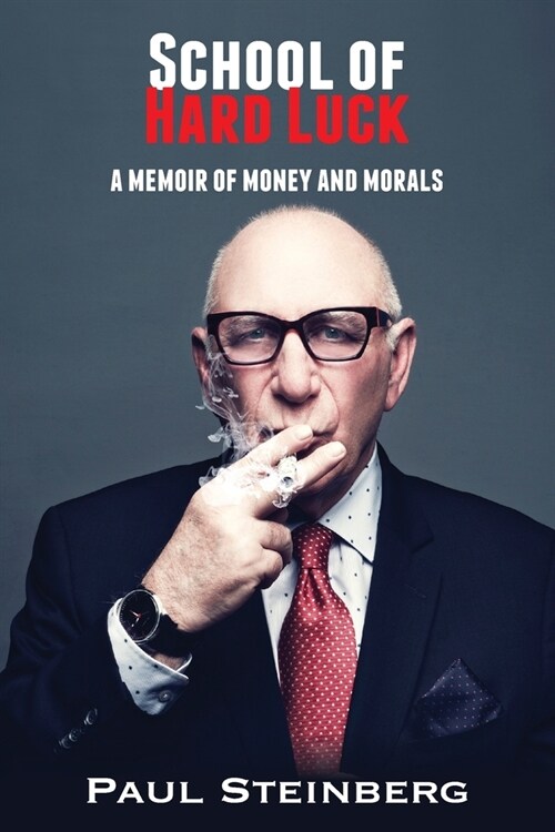 School of Hard Luck: A Memoir of Money and Morals (Paperback)