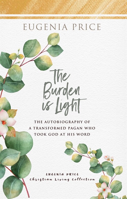 The Burden Is Light (Paperback)