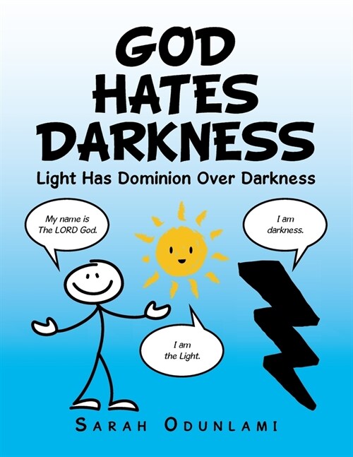 God Hates Darkness: Light Has Dominion over Darkness (Paperback)