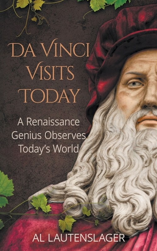 Da Vinci Visits Today: A Renaissance Genius Observes Todays World (Paperback)