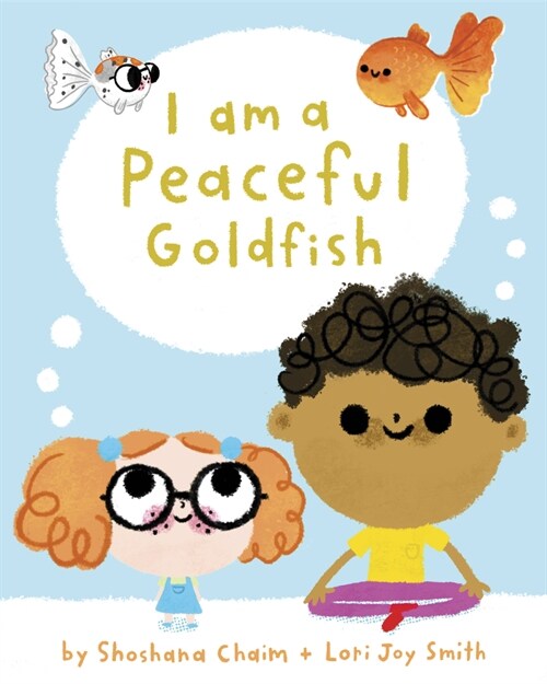 I Am a Peaceful Goldfish (Hardcover)