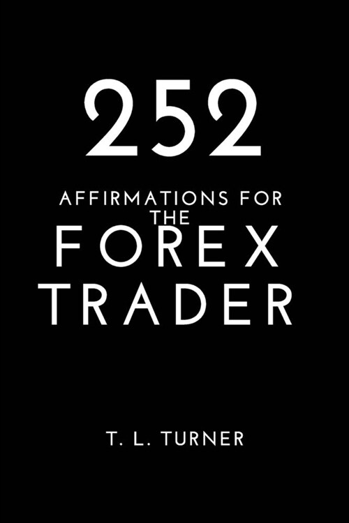 252 Affirmations For the Forex Trader (Paperback)