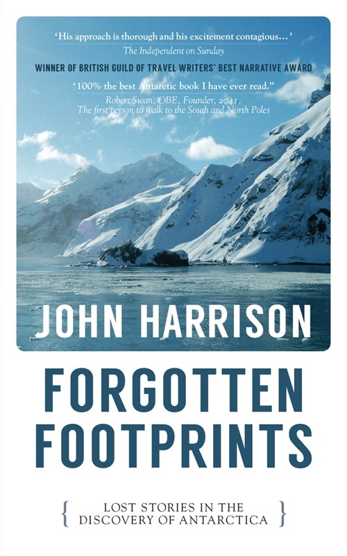 Forgotten Footprints : Lost Stories in the Discovery of Antarctica (Paperback)