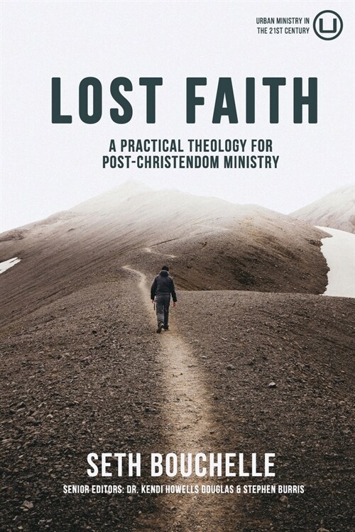 Lost Faith: A Practical Theology for Post-Christendom Ministry (Paperback)