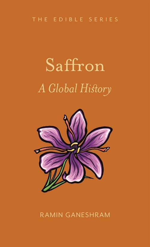 Saffron : A Global History (Hardcover)