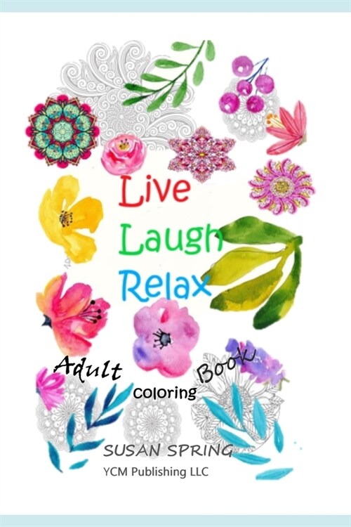 Adult Coloring Book: Live Laugh Relax (Paperback)