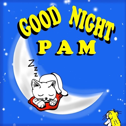 Good Night Pam: Bedtime Stories Books for Kids - Bedtime Stories for Poddlers with pictures - Cat Books for Kids (Paperback)
