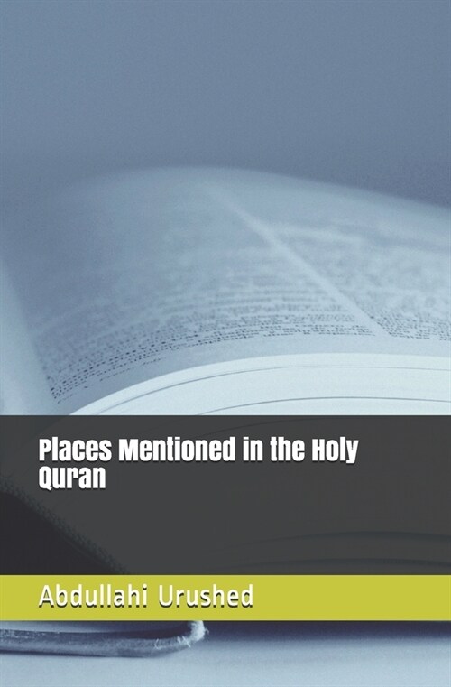 Places Mentioned in the Holy Quran (Paperback)
