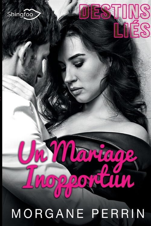 Destins Li? - Un Mariage Inopportun (Paperback)