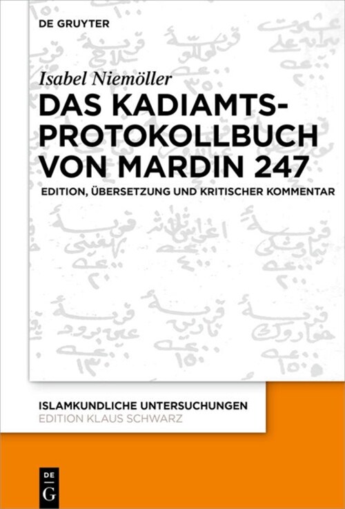 Das Kadiamtsprotokollbuch Von Mardin 247: Edition, ?ersetzung Und Kritischer Kommentar (Hardcover)