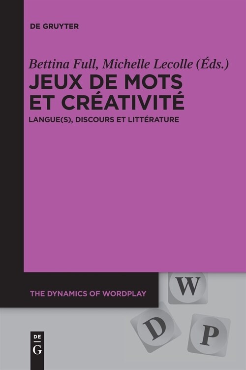 Jeux de Mots Et Cr?tivit? Langue(s), Discours Et Litt?ature (Paperback)