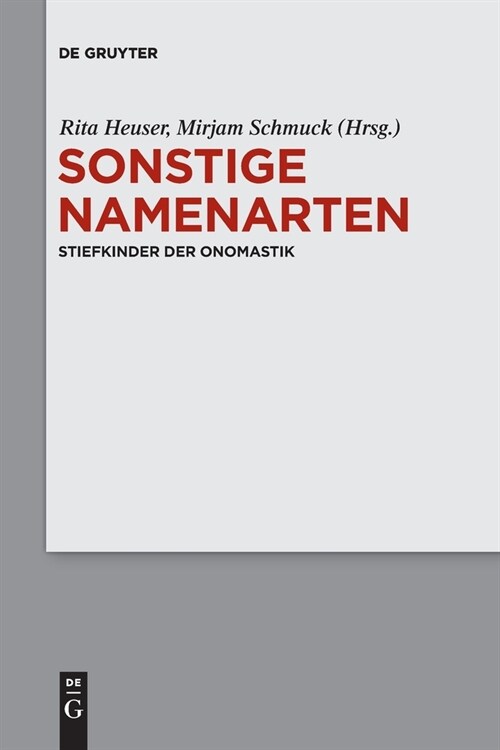 Sonstige Namenarten: Stiefkinder Der Onomastik (Paperback)