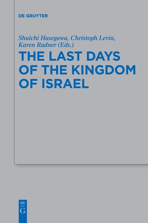 The Last Days of the Kingdom of Israel (Paperback)