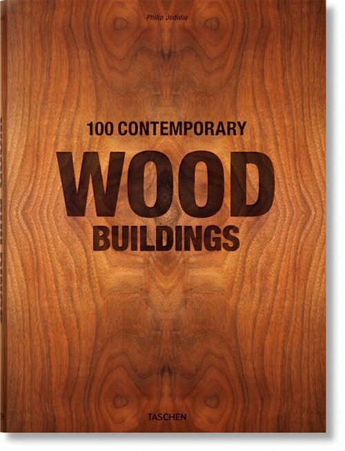 100 Contemporary Wood Buildings (Hardcover)