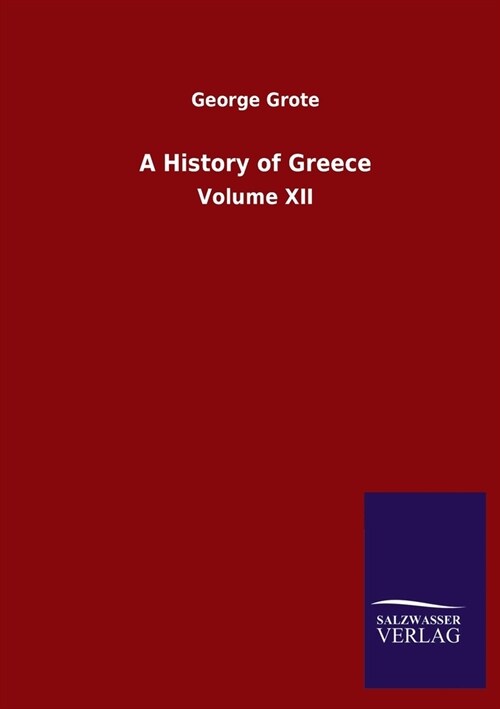 A History of Greece: Volume XII (Paperback)