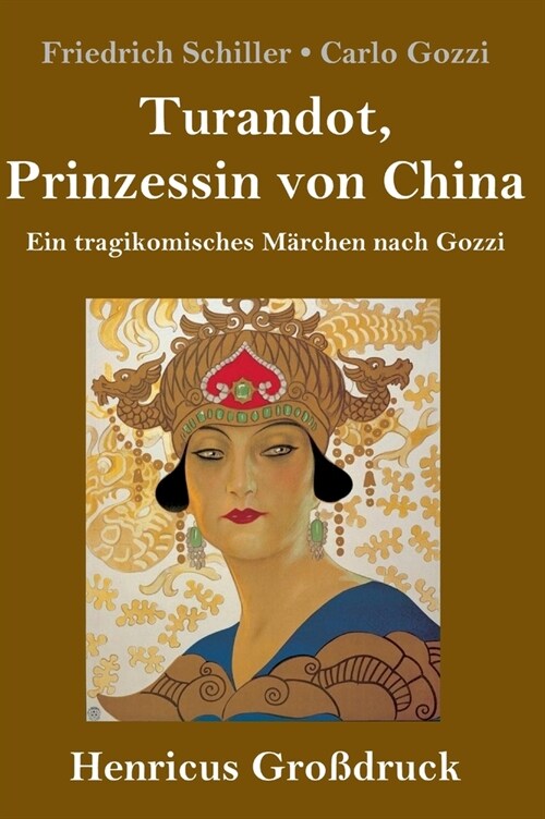 Turandot, Prinzessin von China (Gro?ruck): Ein tragikomisches M?chen nach Gozzi (Hardcover)